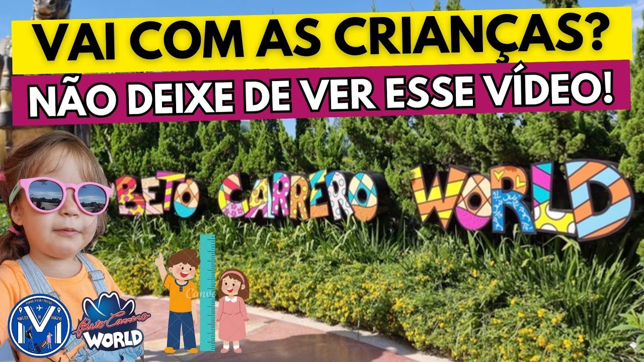 BETO CARRERO COM CRIANÇAS,  NÃO VÁ AO PARQUE SEM VER ESSE VÍDEO! ALTURA MÍNIMA E OS HORÁRIOS AQUI!