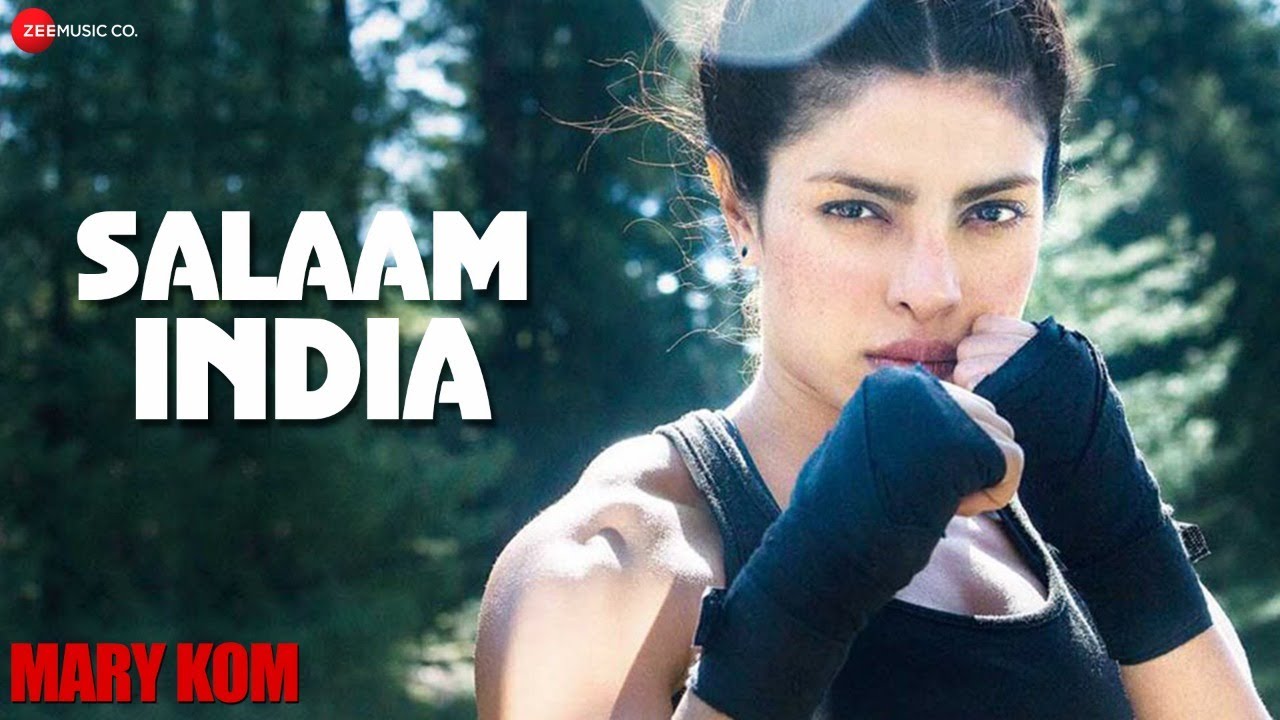 Salaam India Lyrics  | Mary Kom | Priyanka Chopra, Sunil Thapa | Salim Merchant, Vishal Dadlani | Shivam Bagchi