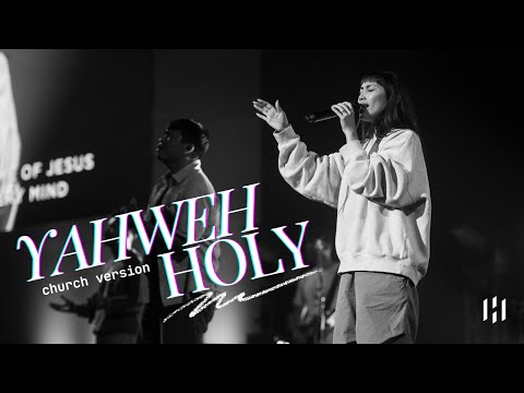 Yahweh Holy (Church Version) | Homecoming, May Angeles, James Paek