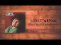 Loretta Lynn - When I Hear My Children Pray