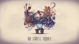 AJR - No Grass Today (1 Hour Loop)