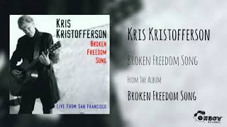 Kris Kristofferson - Broken Freedom Song