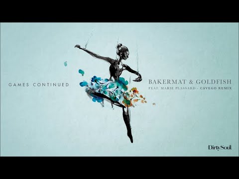 Bakermat & Goldfish feat. Marie Plassard - Games Continued (Cavego Remix)