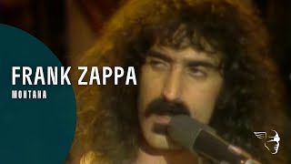 Frank Zappa - Montana (A Token Of His Extreme)
