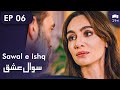 Sawal e Ishq | Black and White Love - Episode 6 | Turkish Drama | Urdu Dubbing | RE1N