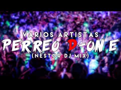 🔥 Perreo D-One - Varios Artistas (NESTOR DJ MIX) 🔥