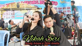 Download lagu NIKAH SIRI - KUSDY ARJUNA & DITTA AMELIA || JATHILAN PUTRO BARONG BUDOYO mp3