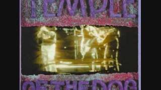 Temple of the Dog - Call Me A Dog w/ Lyrics