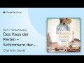 „Das Haus der Perlen – Schimmern der Hoffnung…“ von Charlotte Jacobi · Hörbuchauszug
