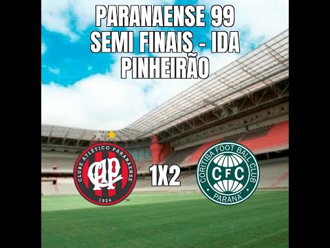 Paranaense 99 - Semi finais (ida) - Atlético 1x2 Coritiba