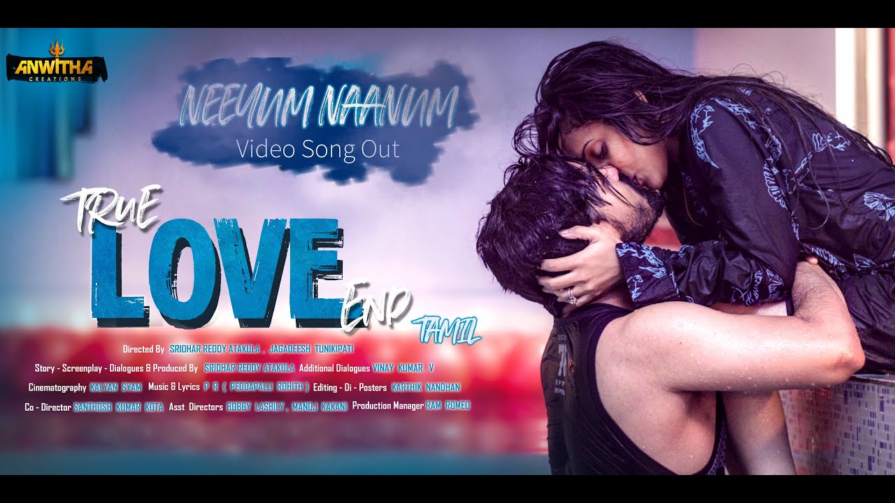 Neeyum Naanum Ondru Thaan Song Lyrics | Movie Name : True Love End 2019 Album