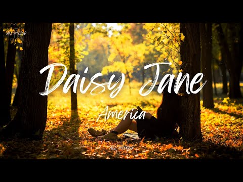 America - Daisy Jane (Lyrics)