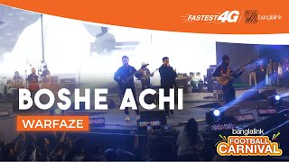 Boshe Achi | Warfaze | Banglalink Football Carnival