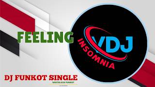 Download lagu SINGLE FUNKOT FEELING 🔥 Classic Funkot Remix 2000s | VDJ INSOMNIA Nonstop Dance Vibes mp3