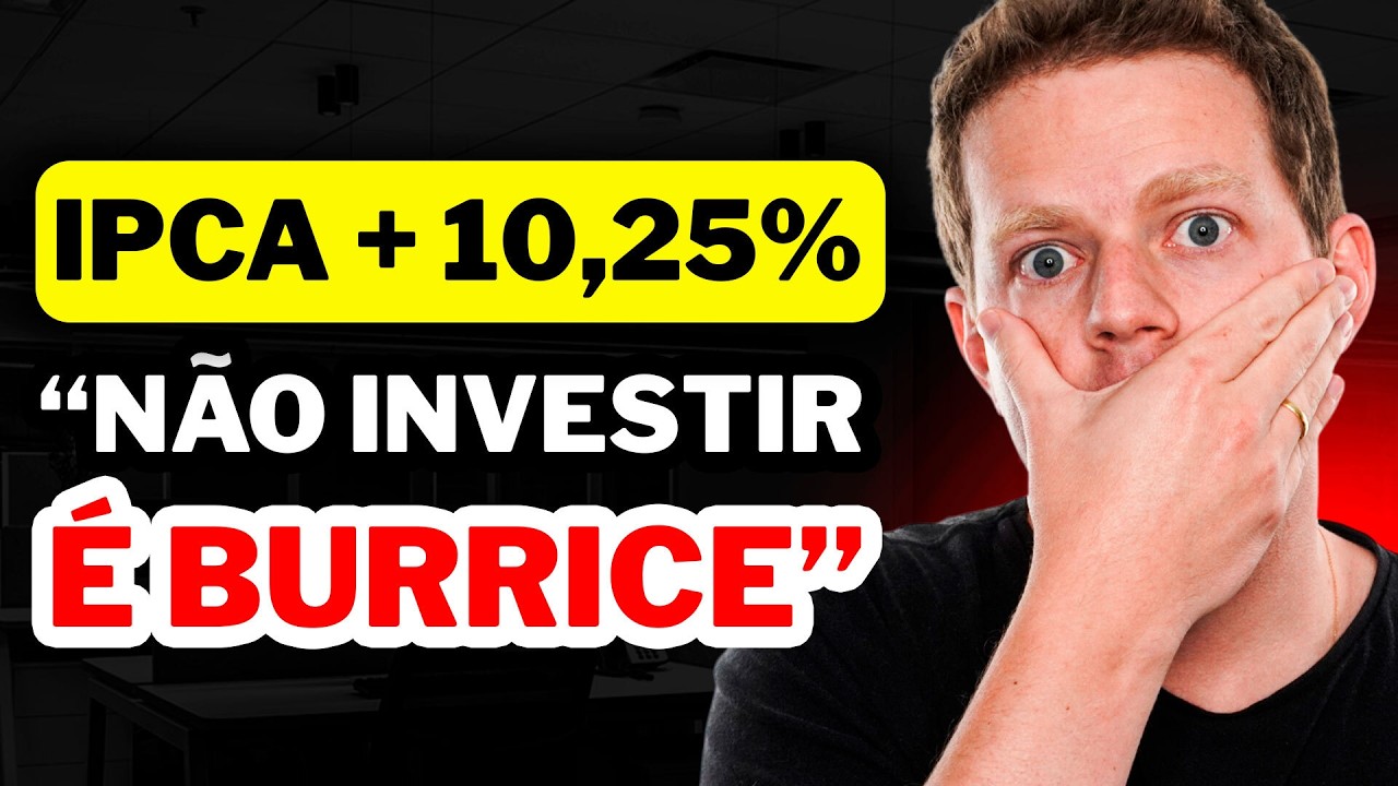 IPCA +10,25%: A MELHOR OPORTUNIDADE DO ANO NA RENDA FIXA?