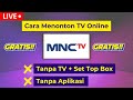 Live Tanpa Aplikasi Cara Menonton TV Online MNCTV Live Streaming Gratis