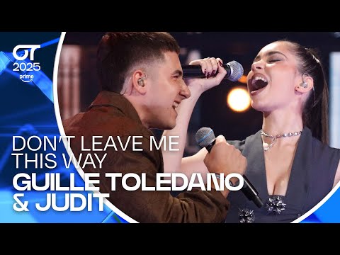 “DON’T LEAVE ME THIS WAY” - GUILLE TOLEDANO y JUDIT | GALA 3 | #OT2025
