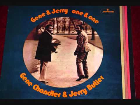 Gene Chandler and Jerry Butler   Be Yourself