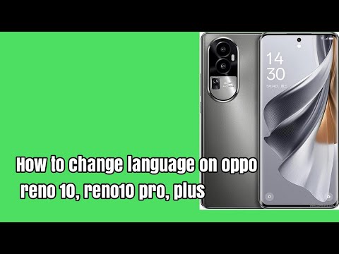 How to change language on oppo reno 10, reno10 pro, plus