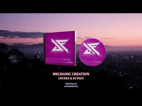 Luckes & El'Figo - Mechanic Creation [SFEP047]