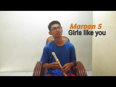 Maroon 5 - Girls like you recorder cover