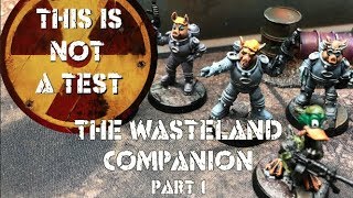 This is Not a Test - The Wasteland Companion: Part 1