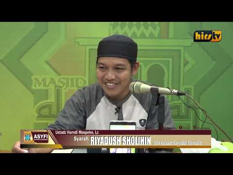 Riyadush Sholihi Bab 4 Tentang Kejujuran #5 Hadist Ke 58  Oleh Ustadz Hamdi Maspeke Lc