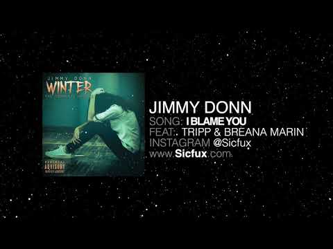 Jimmy Donn - I Blame You (Feat. Tripp & Breana Marin) [OFFICIAL AUDIO]