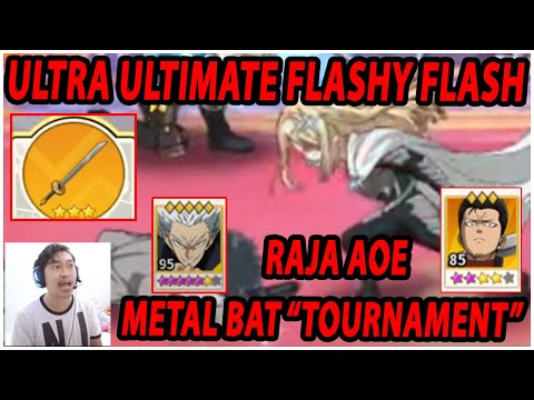 🔥🔥ULTRA ULTIMATE FLASHY FLASH DI TOURNAMENT VERSUS METAL BAT - ONE PUNCH MAN:The Strongest