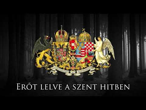 "Tartsa Isten, Óvja Isten" - Anthem of Austria-Hungary (Hungarian)