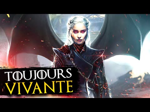 DAENERYS EST TOUJOURS VIVANTE À LA FIN DE GAME OF THRONES