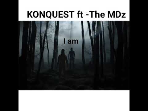 KONQUEST ft The MDz - I am