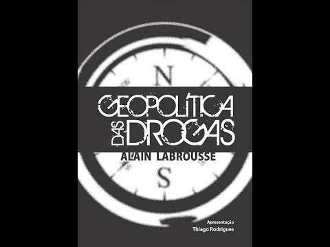 GEOPOLTICA DAS DROGAS, de Alain Larousse