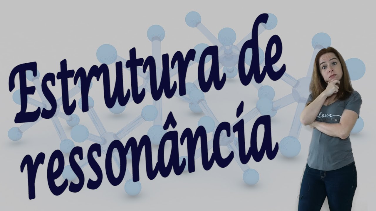 Estrutura de ressonância: mais um vídeo sobre geometria molecular x estrutura de Lewis.