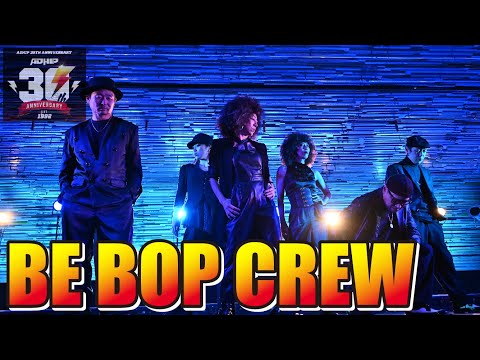 BE BOP CREW_ADHIP 30th ANNIVERSARY