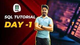 SQL Tutorial In Hindi | Day- 1 Basic introduction