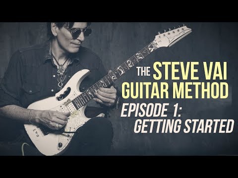 The Steve Vai Guitar Method - Episode 1 - Getting Started