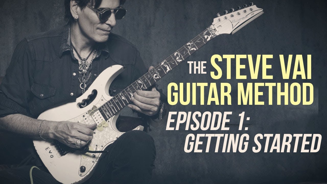 The Steve Vai Guitar Method - Episode 1 - Getting Started - YouTube