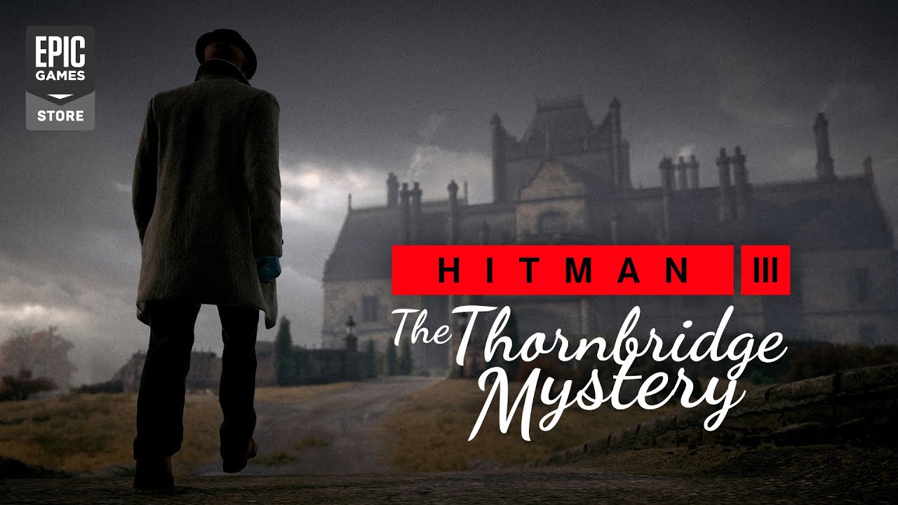 HITMAN 3 â€“ The Thornbridge Mystery (England Location Reveal) - YouTube
