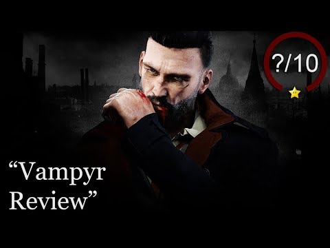 Vampyr Review [PS4, Switch,  Xbox One, & PC]