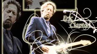 Eric Clapton -- Love Don&#39;t Love Nobody