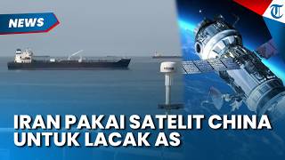 Intel Bocor! Iran Gunakan Satelit China untuk Lacak dan Kunci Target Serangan ke Pangkalan AS