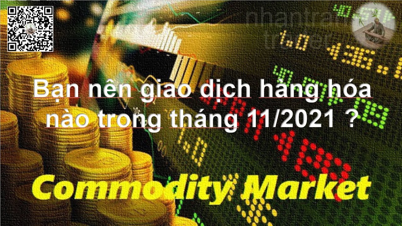 Nhận định thị trường hàng hóa tuần 1 tháng 11