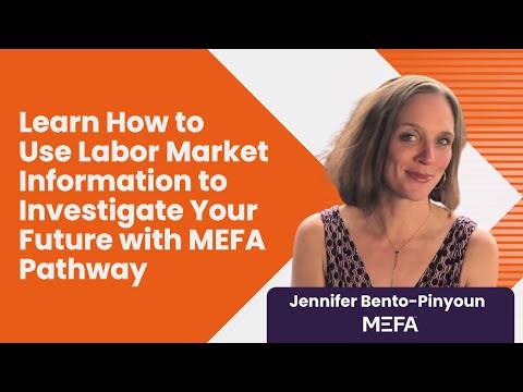 Learn How to Use Labor Market Information to Investigate Your Future with MEFA Pathway