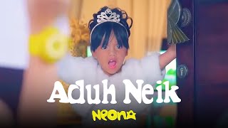 Neona - Aduh Neik | Official Video Clip
