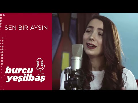 Burcu Yeşilbaş - Sen Bir Aysın