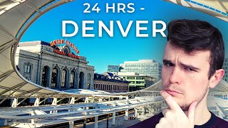 24 Hours In Denver | What To Do