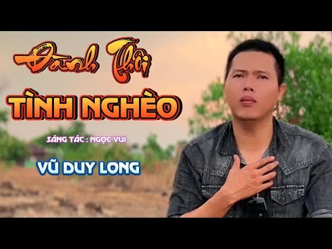 Đành thôi tình nghèo - Vũ Duy Long