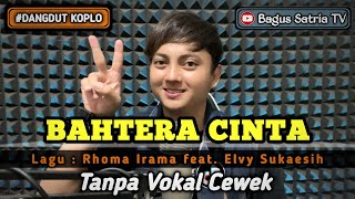 Download lagu Bahtera cinta - karaoke duet tanpa vokal cewek dangdut koplo | Bagus Satria mp3 Download lagu Bahtera cinta - karaoke duet tanpa vokal cewek dangdut koplo | Bagus Satria mp3