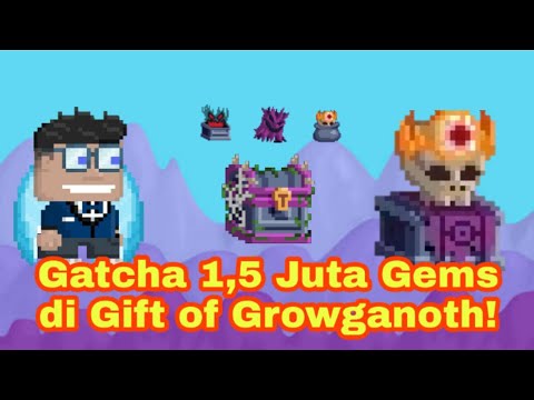 Gatcha 1,5 Juta Gems di Gift Of Growganoth! | Growtopia Indonesia